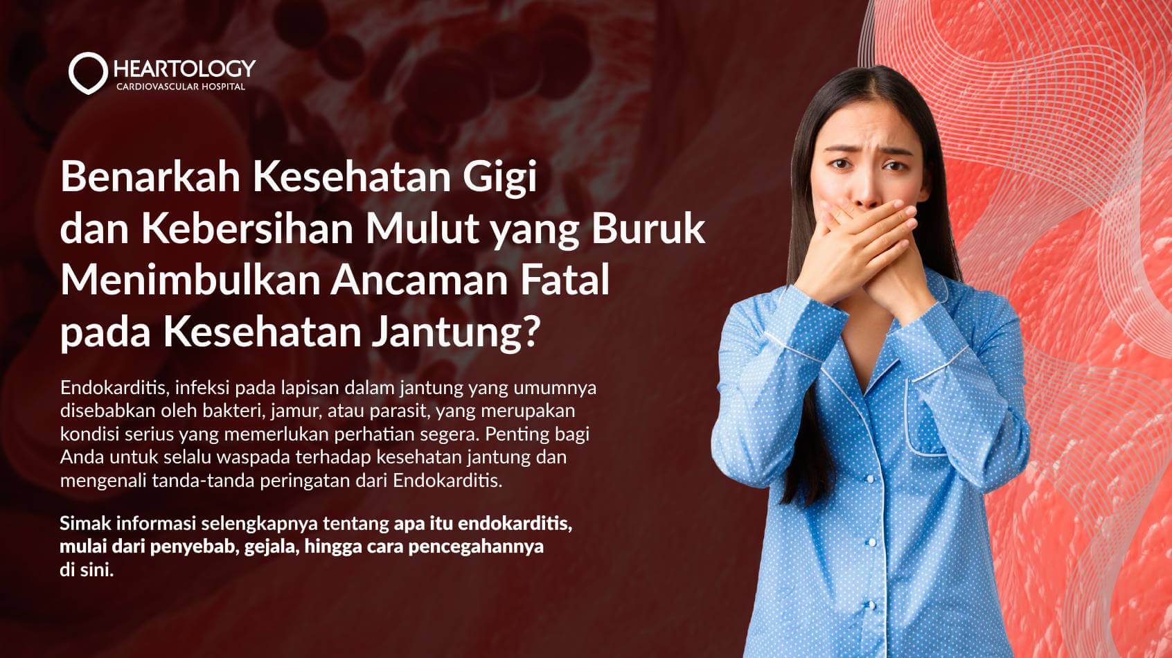Endokarditis: Penyebab, Gejala dan Pengobatan