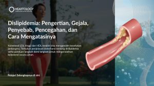 Dislipidemia: Pengertian, Gejala, Penyebab, Pencegahan, dan Cara Mengatasinya